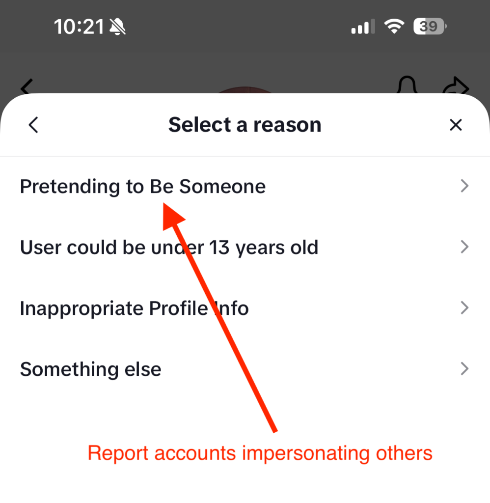 Figure 3: A screenshot showing where in TikTok you report fake profiles. 